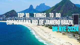 Top 10 Things in Copacabana Rio De Janeiro Brazil New Years Eve 2024 [upl. by Bianca]