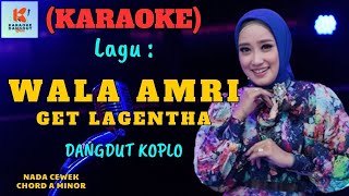 Wala Amri Get Lagenta Karaoke  Karaoke Dangdut Official  Cover PA 600 [upl. by Arakal782]