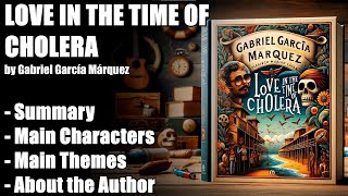 quotLove in the Time of Choleraquot by Gabriel García Márquez  Book Summary [upl. by Anom]