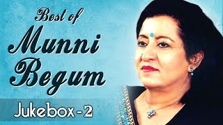 Best Of Munni Begum  Song Jukebox 2  Top Ghazals [upl. by Kreis689]