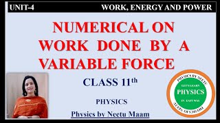 Numerical on Work done by Variable Force  Class 11 Physics Unit 4 work Energy and Power [upl. by Odnalref]