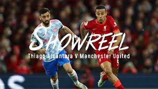 SHOWREEL Thiagos midfield masterclass against Manchester United [upl. by Edrahs]