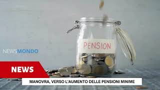 Manovra verso laumento delle pensioni minime [upl. by Romelda]