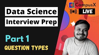 Data Science Interview Preparation Part 1  Types of Questions Asked  CampusX Live [upl. by Yalcrab]