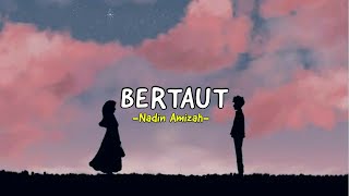 BERTAUT  NADIN AMIZAH  Lirik Jakett Biru [upl. by Anegal]