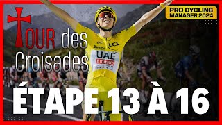 TOUR DES CROISADES sur PCM 2024  ETAPE 13 A 16 [upl. by Llehsam773]