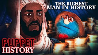 Mansa Musa The Richest Man Who Ever Lived • Puppet History [upl. by Margaux]