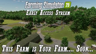 Farming Simulator 25 Early Access  This Farm is Yours Now [upl. by Ailla319]