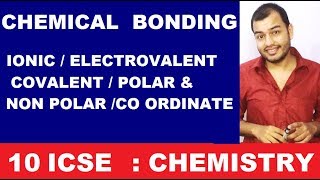 Class 10 CHEMICAL BONDING  Ionic Electrovalent Bonding  Covalent Bonding  Polar and Non Polar [upl. by Rona]