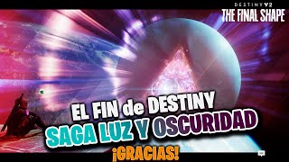 GRACIAS por ESTOS 10 AÑOS El Fin de Destiny Luz y Oscuridad Destiny 2 The Final Shape [upl. by Corb]