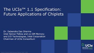 The UCIe™ 11 Specification Future Applications of Chiplets Webinar [upl. by Turro]