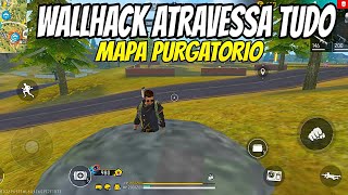 WALLHACK ATRAVESSA TUDO ATUALIZADO NA PASTA DATA FF MAPA PURGATÓRIO ANTBAN [upl. by Ahrendt]