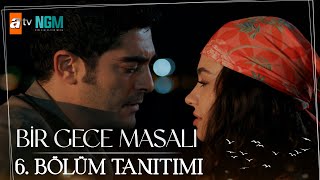 Bir Gece Masalı  6 Bölüm Tanıtımı [upl. by Edrock538]