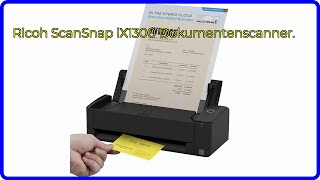 BEWERTUNG 2024 Ricoh ScanSnap iX1300 Dokumentenscanner WESENTLICHE Einzelheiten [upl. by Yelnet337]