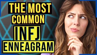 The MOST Common INFJ Enneagram Type [upl. by Eaj]