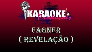 FAGNER  REVELAÇÃO  KARAOKE [upl. by Grazia340]