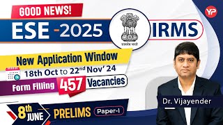 ESE 2025 forms Reopen for IRMS  Preliminary 8th June [upl. by Asoj]