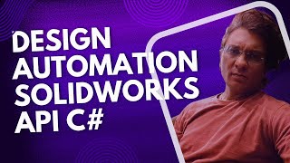 01 SolidWorks API C  Design Automation  Importance and Understanding  In Hindi [upl. by Howland]