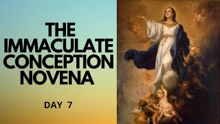 Day 7  IMMACULATE CONCEPTION NOVENA  9Day Novena Prayer  Catholic Novena [upl. by Evslin679]