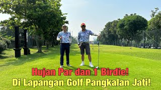 Hujan Par dan 1 Birdie di Pangkalan Jati Golf Course [upl. by Yelehsa10]