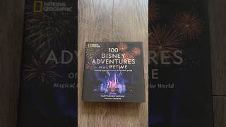 MY NEWEST BOOK 100 Disney Adventures of a Lifetime 📖💫 [upl. by Noiz]