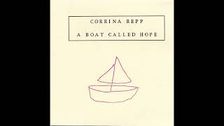 Corrina Repp  A Boat Called Hope Full Album [upl. by Akirrehs]