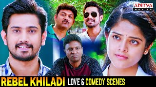 Rebel Khiladi Movie Love amp Comedy Scenes  South Movie  Raj Tarun Riddhi Kumar  Aditya Movies [upl. by Aihsile]