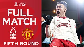 FULL MATCH  Nottingham Forest v Manchester United  Fifth Round  Emirates FA Cup 202324 [upl. by Marolda]