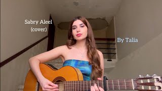 Sabry Aleel صبري قليل  Sherine COVER by Talia [upl. by Rajewski]