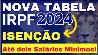 MUDANÇAS NOVA TABELA DE IMPOSTO DE RENDA 2024 A PARTIR DE FEV 2024 [upl. by Baptiste779]