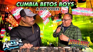 ¡ 2 Grandes Sonideros  LA ORIGINAL CUMBIA BETOS BOYS  ROLLYMIX amp ALBERTO DAVILA BETOS BOYS [upl. by Leryt564]