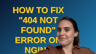 How to fix quot404 not foundquot error on nginx configuration [upl. by Anam]