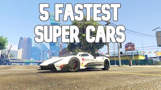 Top 5 Fastest Super Cars in GTA 5 Online 2022 [upl. by Terina]