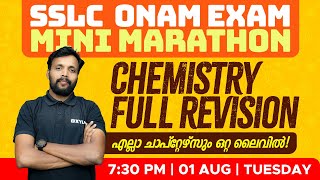 SSLC Onam Exam  Mini Marathon  Chemistry Full Revisionഎല്ലാ ചാപ്‌റ്റേഴ്‌സും ഒറ്റ ലൈവിൽXylem SSLC [upl. by Ailahk]