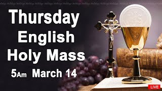 Catholic Mass Today I Daily Holy Mass I Thursday March 14 2024 I English Holy Mass I 500 AM [upl. by Anitnatsnoc637]