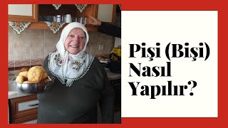 Pişi Bişi Nasıl Yapılır  Zeko Nine Anlatıyor [upl. by Eenhpad]