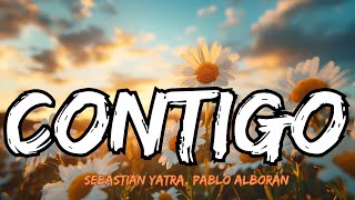 Sebastián Yatra Pablo Alborán  Contigo Lyrics Letra [upl. by Ardnasirk]