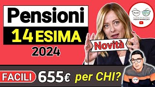 PENSIONI NOVITà QUATTORDICESIMA 2024 ➡BONUS 655€ DOMANDA FACILE QUANDO ARRIVA A CHI SPETTA REQUISITI [upl. by Jonina]