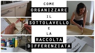 Come ORGANIZZARE il SOTTOLAVELLO e la RACCOLTA DIFFERENZIATAIDEE per ORGANIZZARE CASA [upl. by Desireah690]