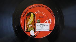 78RPM Master Radio Canaries ‎– Villa Merry Widow Waltz Hartz Mountain Products ‎– 064081 [upl. by Gleeson]