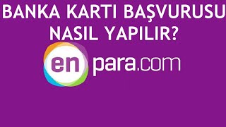 Enpara Banka Kartı Başvurusu Nasıl Yapılır [upl. by Gnihc]