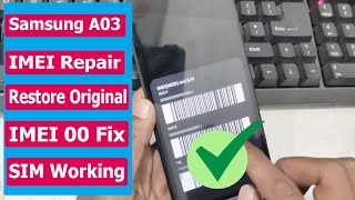 Samsung Galaxy A03 SMA035F IMEI Repair  Restore Original IMEI  IMEI 000 Fix Network 100 OK [upl. by Eerdua526]