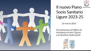 Il nuovo Piano socio sanitario ligure 20232025 [upl. by Atteuqahs]