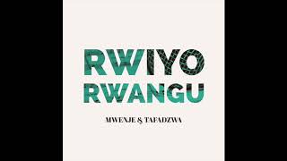 Tafadzwa amp Mwenje  Rwiyo Rwangu Official Audio [upl. by Nillad]