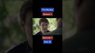 The rookie season 1 episode 1 part 13 [upl. by Rabah]