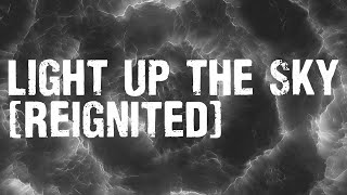 Thousand Foot Krutch amp Icon For Hire  Light Up The Sky  Reignited Lyric Video [upl. by Behre]