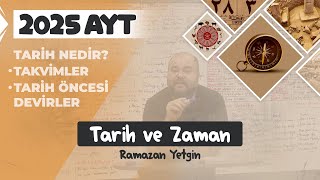 1 AYT Tarih  Tarih ve Zaman  Ramazan YETGİN  2025 [upl. by Smith]