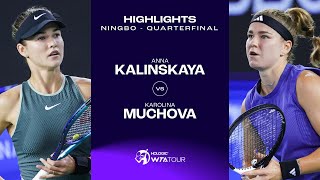 Anna Kalinskaya vs Karolina Muchova  2024 Ningbo Quarterfinal  WTA Match Highlights [upl. by Agnola]