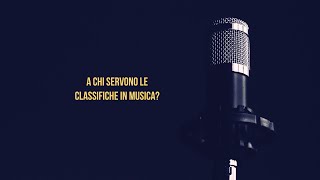 Che senso ha fare classifiche in musica [upl. by Enelav]