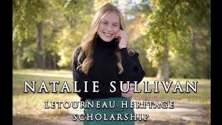 Natalie Sullivan LeTourneau University Heritage Scholarship 2023 [upl. by Beaner633]